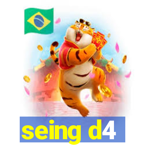 seing d4